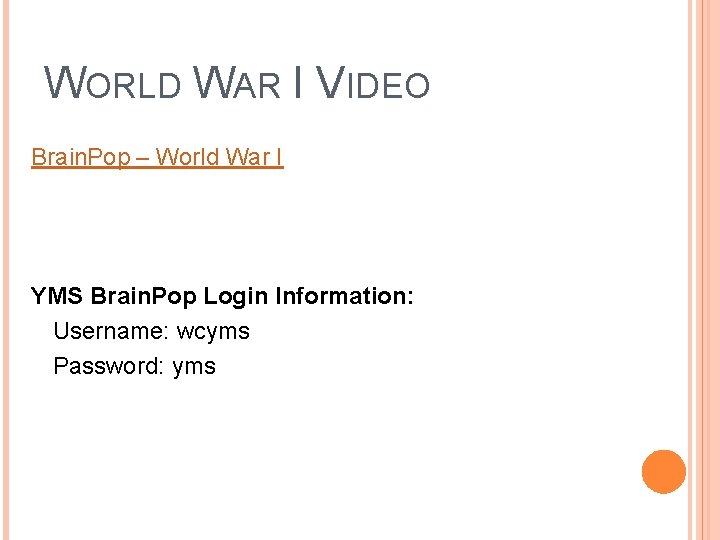 WORLD WAR I VIDEO Brain. Pop – World War I YMS Brain. Pop Login