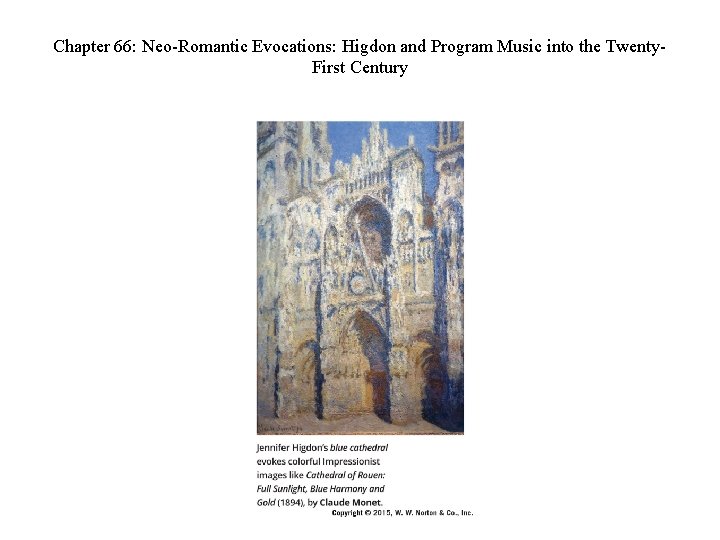 Chapter 66: Neo-Romantic Evocations: Higdon and Program Music into the Twenty. First Century 