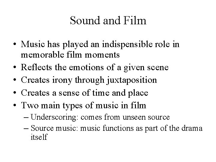 Sound and Film • Music has played an indispensible role in memorable film moments