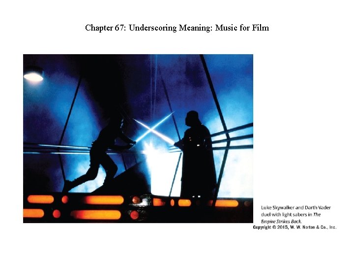 Chapter 67: Underscoring Meaning: Music for Film 