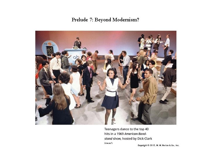 Prelude 7: Beyond Modernism? 