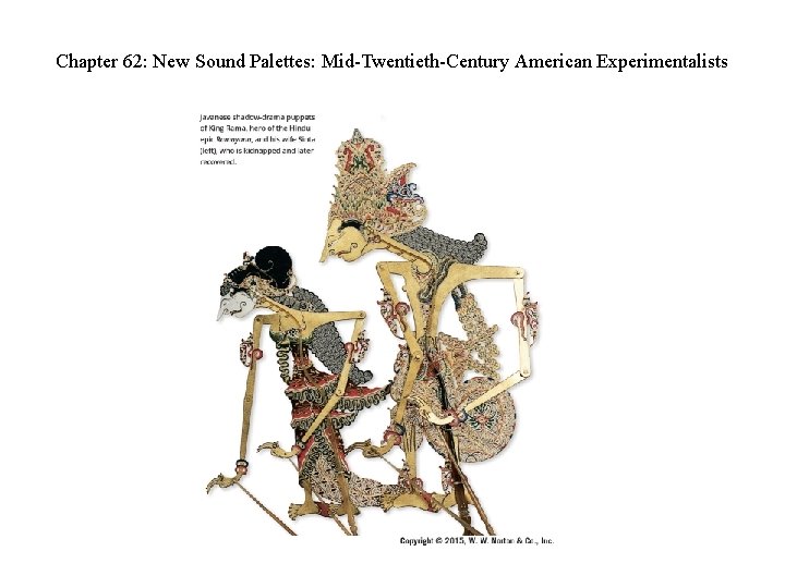 Chapter 62: New Sound Palettes: Mid-Twentieth-Century American Experimentalists 