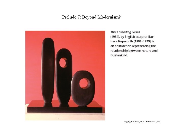 Prelude 7: Beyond Modernism? 