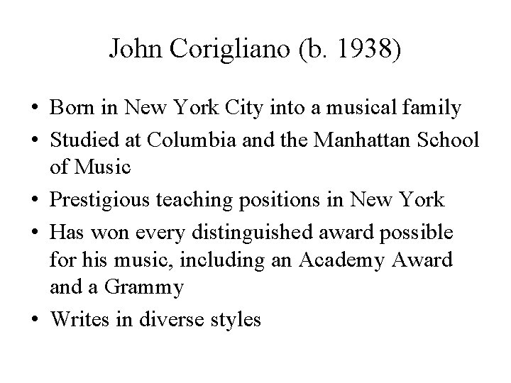 John Corigliano (b. 1938) • Born in New York City into a musical family