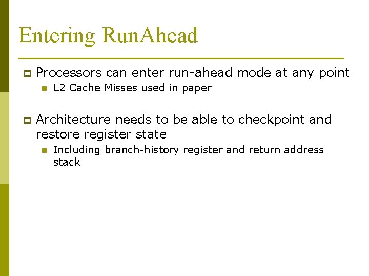 Entering Run. Ahead p Processors can enter run-ahead mode at any point n p