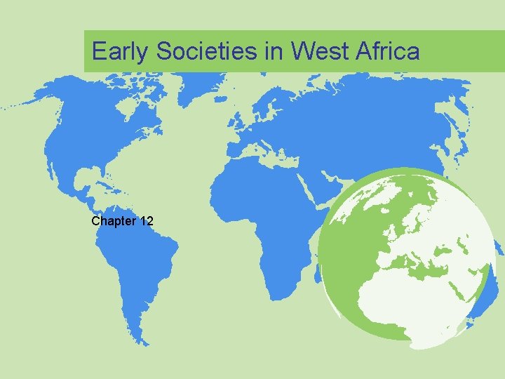 Early Societies in West Africa Chapter 12 