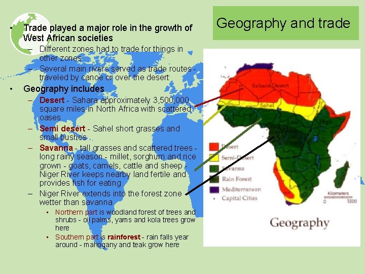  • Trade played a major role in the growth of West African societies