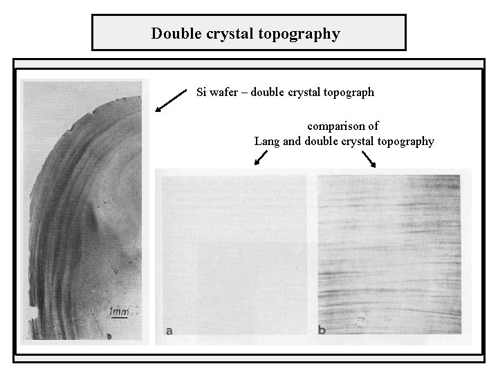 Double crystal topography Si wafer – double crystal topograph comparison of Lang and double