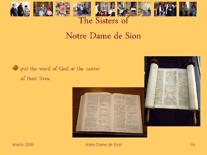 The Sisters of Notre Dame de Sion put the word of God at the