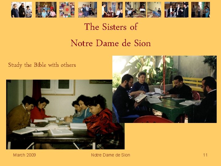 The Sisters of Notre Dame de Sion Study the Bible with others March 2009