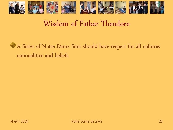 Wisdom of Father Theodore A Sister of Notre Dame Sion should have respect for