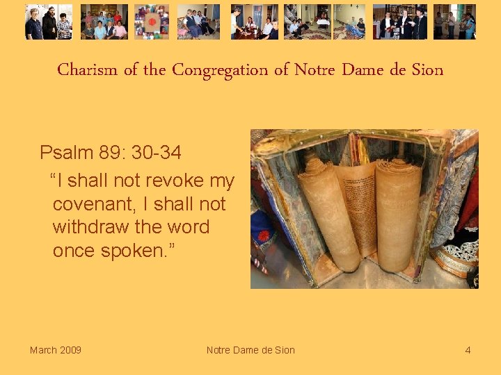 Charism of the Congregation of Notre Dame de Sion Psalm 89: 30 -34 “I