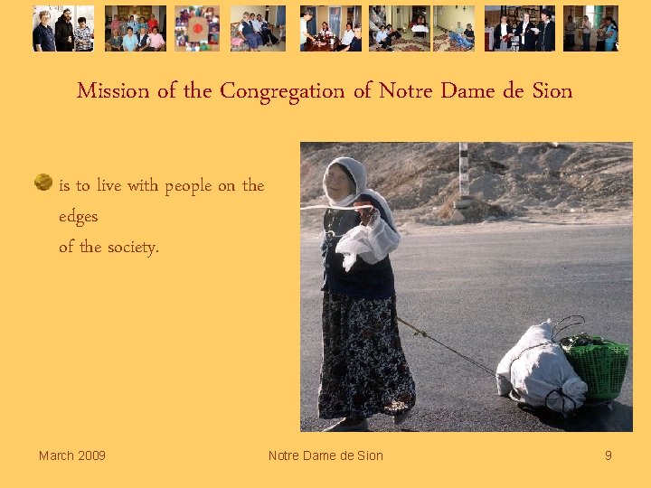 Mission of the Congregation of Notre Dame de Sion is to live with people