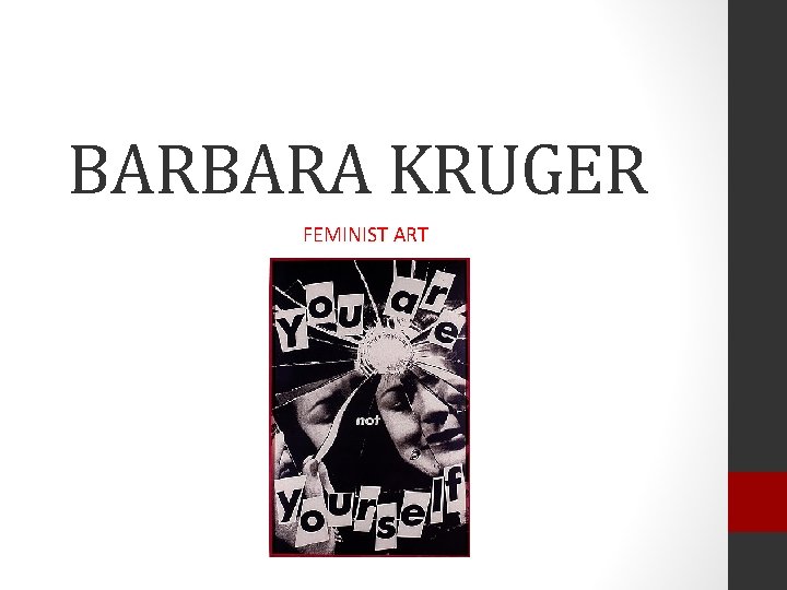 BARBARA KRUGER FEMINIST ART 