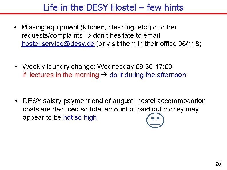 Life in the DESY Hostel – few hints • Missing equipment (kitchen, cleaning, etc.