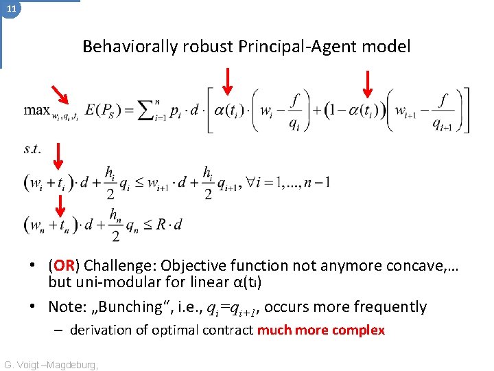 11 Behaviorally robust Principal-Agent model • (OR) Challenge: Objective function not anymore concave, …