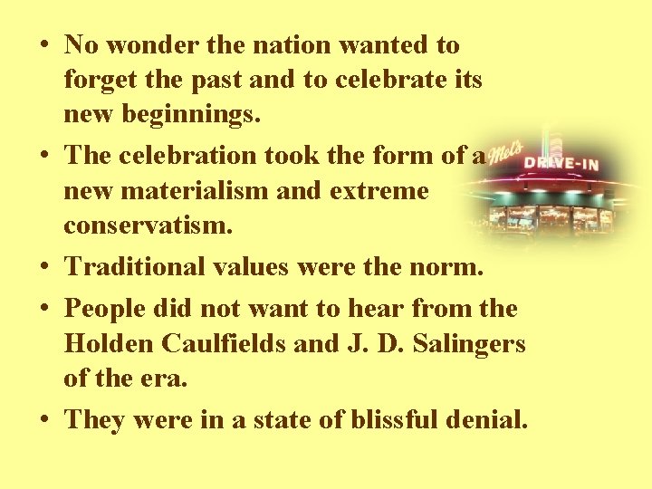  • No wonder the nation wanted to forget the past and to celebrate