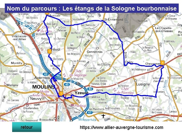 Nom du parcours : Les étangs de la Sologne bourbonnaise retour https: //www. allier-auvergne-tourisme.