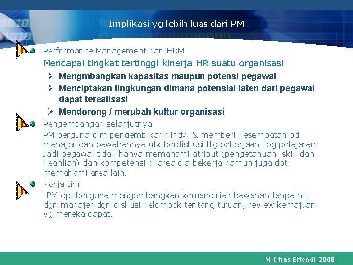 Implikasi yg lebih luas dari PM Performance Management dan HRM Mencapai tingkat tertinggi kinerja