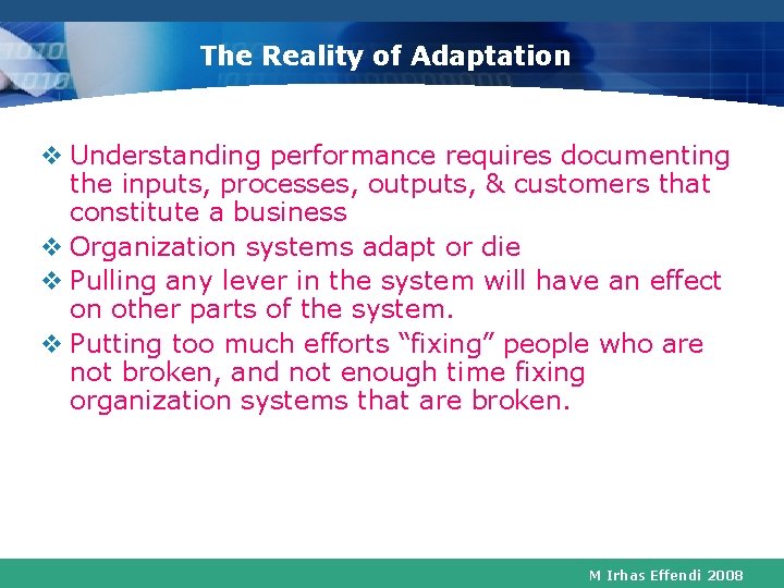 The Reality of Adaptation v Understanding performance requires documenting the inputs, processes, outputs, &