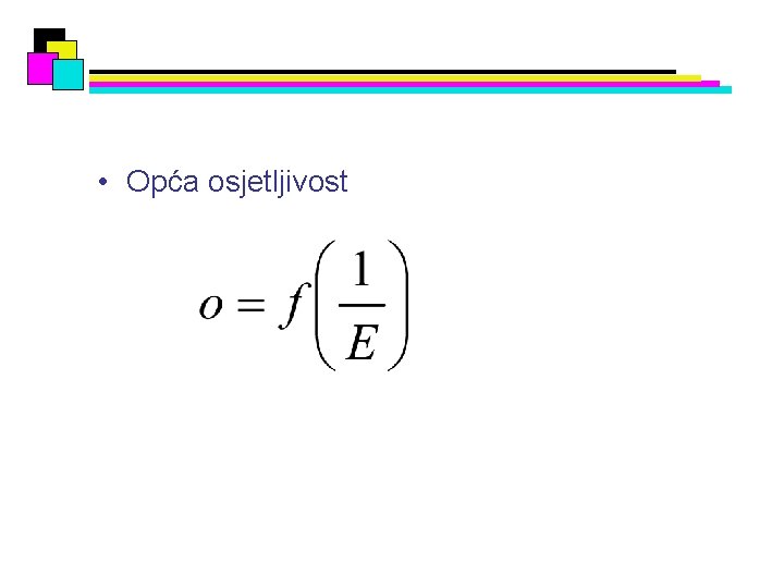  • Opća osjetljivost 