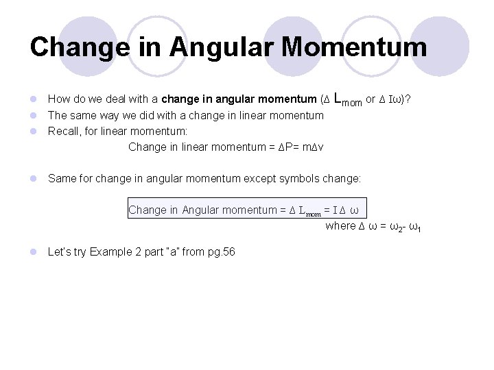 Change in Angular Momentum l How do we deal with a change in angular