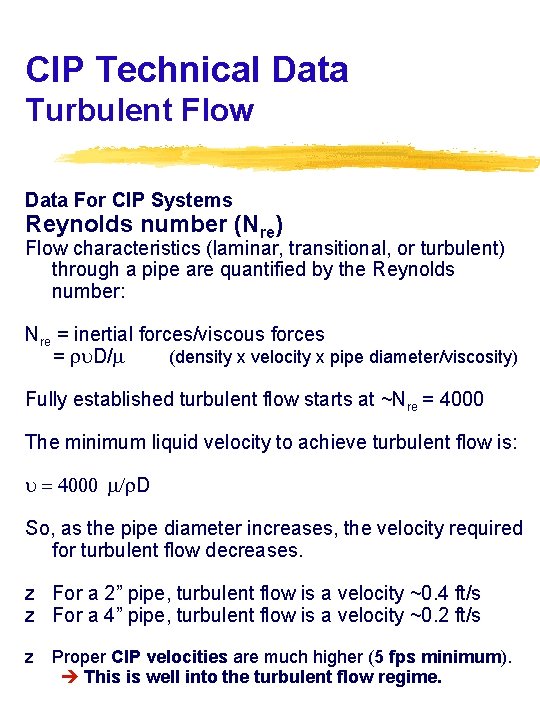 CIP Technical Data Turbulent Flow Data For CIP Systems Reynolds number (Nre) Flow characteristics