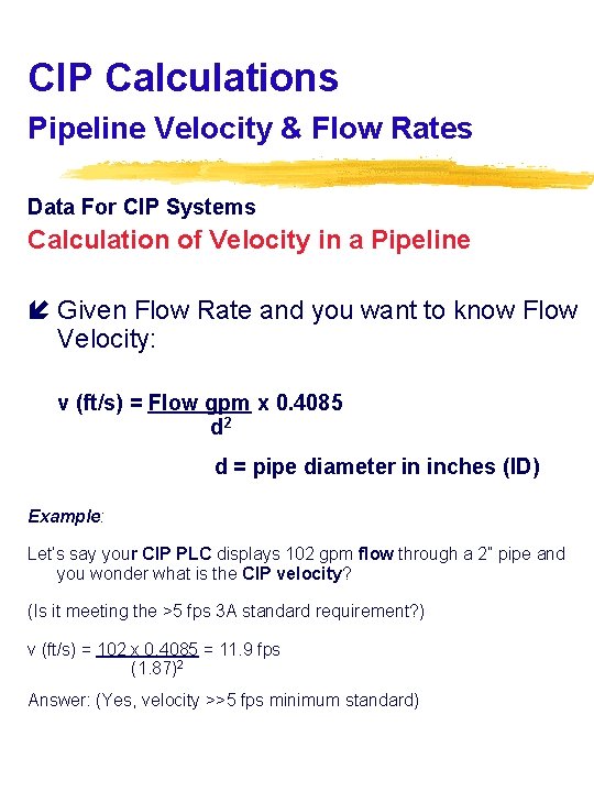 CIP Calculations Pipeline Velocity & Flow Rates Data For CIP Systems Calculation of Velocity
