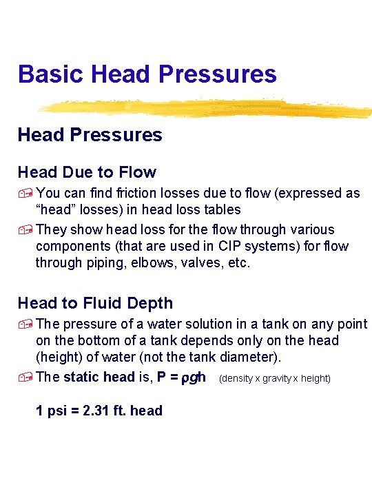 Basic Head Pressures Head Due to Flow , You can find friction losses due