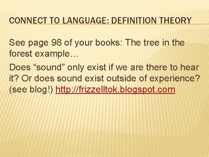 CONNECT TO LANGUAGE: DEFINITION THEORY See page 98 of your books: The tree in