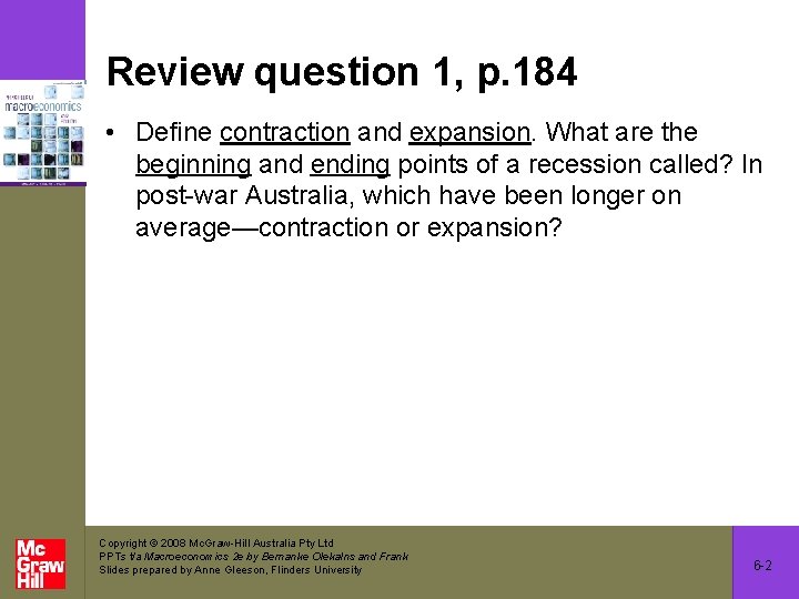 Review question 1, p. 184 • Define contraction and expansion. What are the beginning