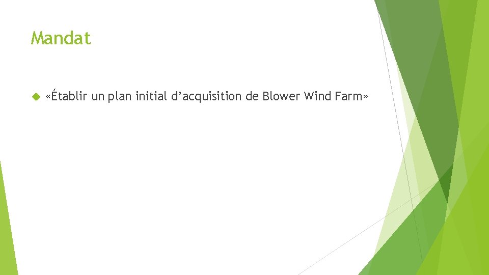 Mandat «Établir un plan initial d’acquisition de Blower Wind Farm» 