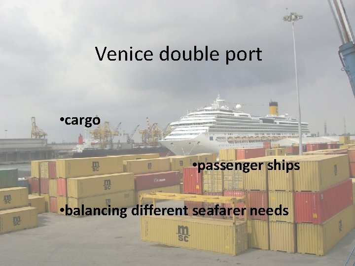 Venice double port • cargo • passenger ships • balancing different seafarer needs 