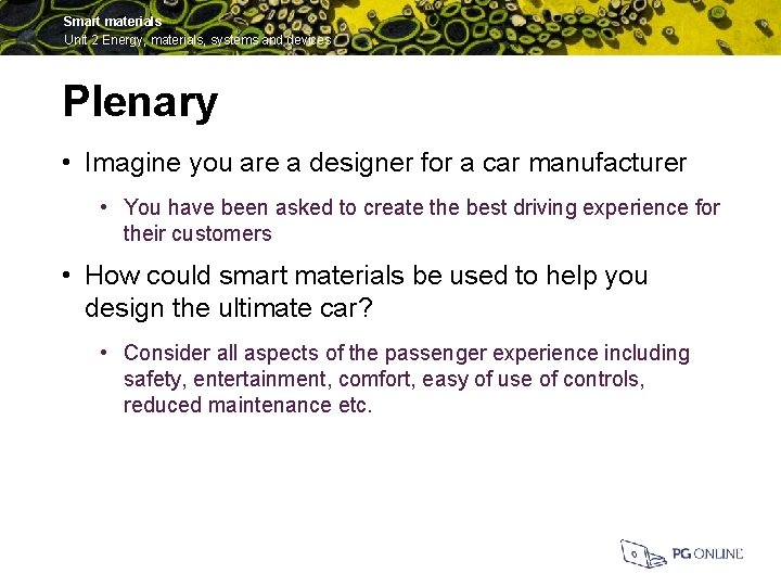 Smart materials Unit 2 Energy, materials, systems and devices Plenary • Imagine you are