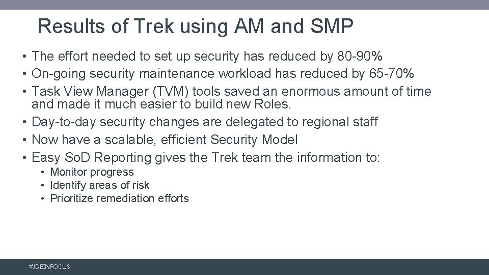 Results of Trek using AM and SMP • The effort needed to set up