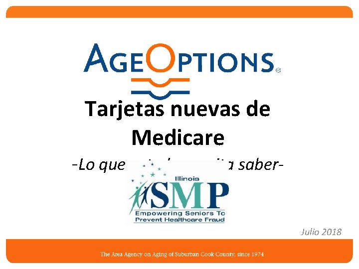 Tarjetas nuevas de Medicare -Lo que usted necesita saber- Julio 2018 