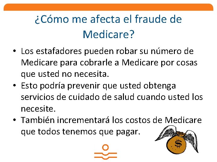 ¿Cómo me afecta el fraude de Medicare? • Los estafadores pueden robar su número