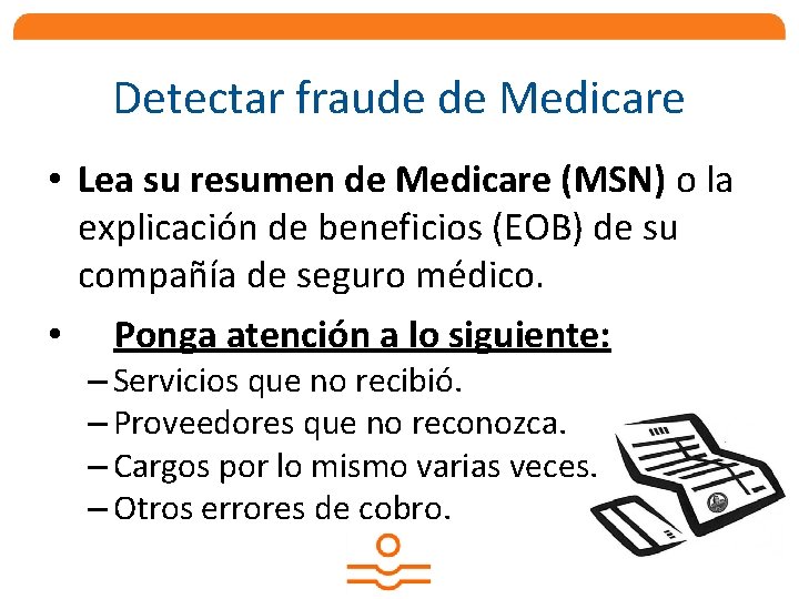Detectar fraude de Medicare • Lea su resumen de Medicare (MSN) o la explicación