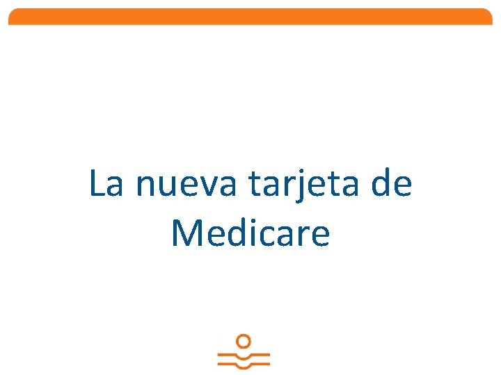 La nueva tarjeta de Medicare 