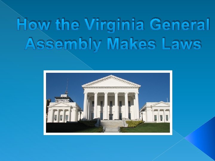 How the Virginia General Assembly Makes Laws 