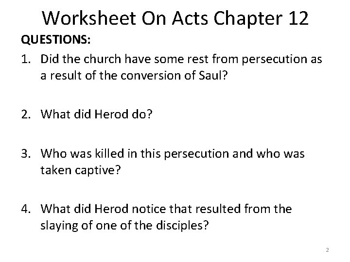 Worksheet On Acts Chapter 12 QUESTIONS: 1. Did the church have some rest from