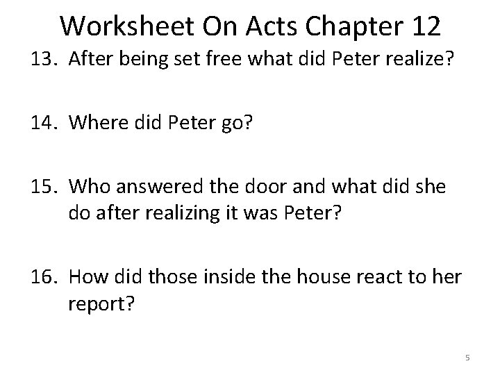 Worksheet On Acts Chapter 12 13. After being set free what did Peter realize?