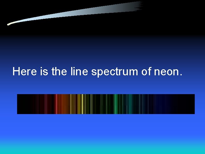 Here is the line spectrum of neon. 