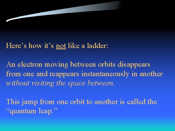 Here’s how it’s not like a ladder: An electron moving between orbits disappears from