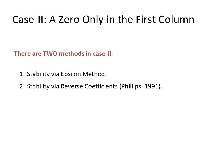 Case-II: A Zero Only in the First Column There are TWO methods in case-II.
