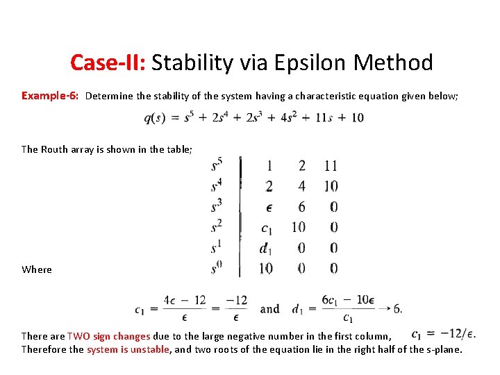 Case-II: Stability via Epsilon Method Example-6: Determine the stability of the system having a