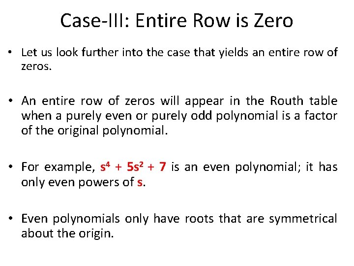 Case-III: Entire Row is Zero • Let us look further into the case that