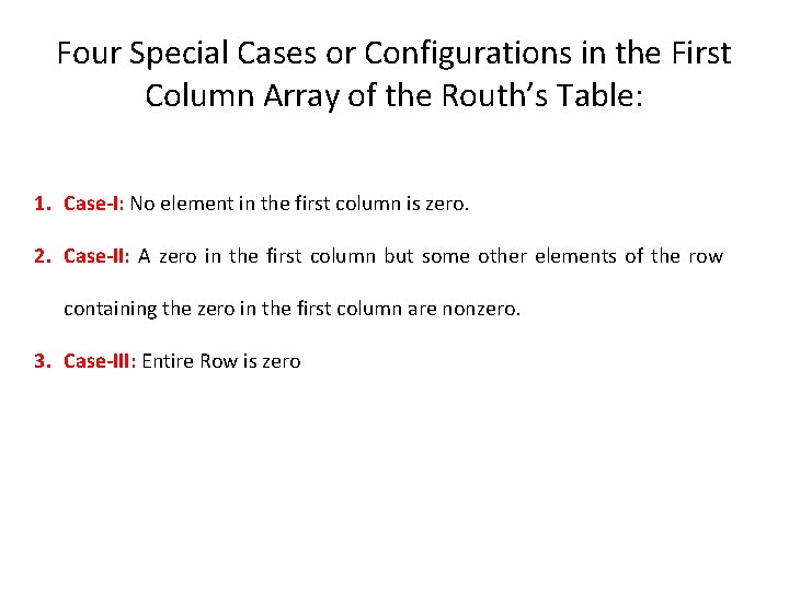 Four Special Cases or Configurations in the First Column Array of the Routh’s Table:
