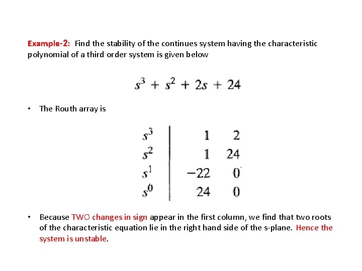 Example-2: Find the stability of the continues system having the characteristic polynomial of a