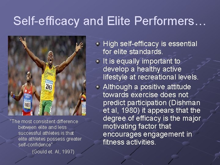 Self-efficacy and Elite Performers… “The most consistent difference between elite and less successful athletes